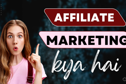 Affiliate Marketing Kya Hai