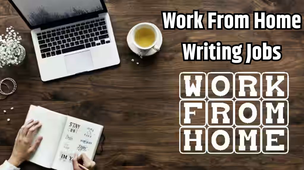 Work From Home Writing Jobs