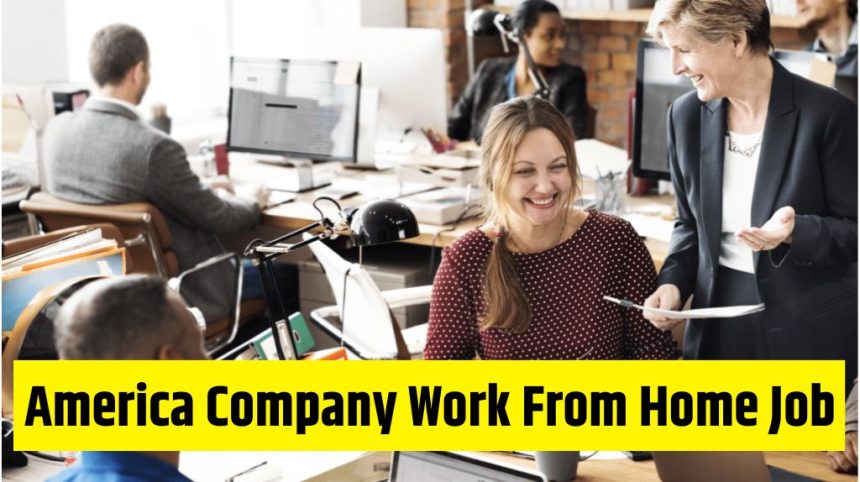 America Company Work From Home Job