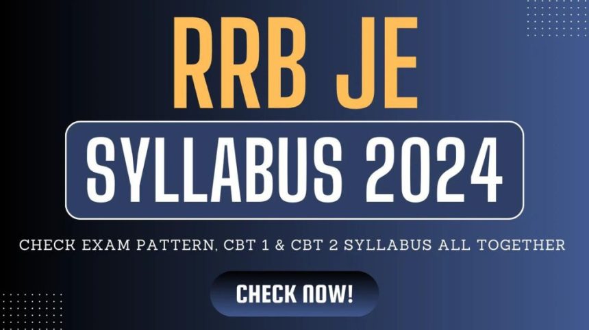 RRB JE Syllabus 2024