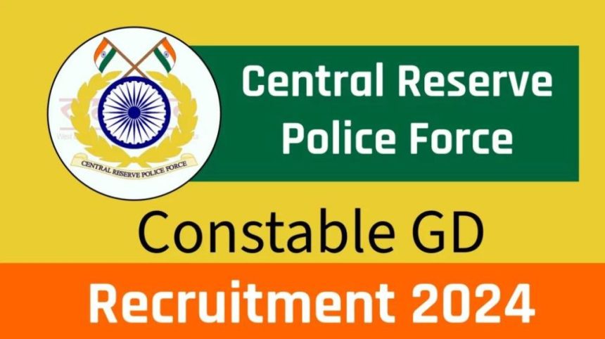 CRPF GD Constable Recruitment 2024
